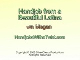  Young Megan Jones - Beautiful Latina Handjob 